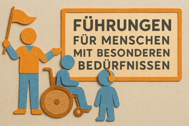 Fuehrungen fuer Menschen mit besonderen Beduerfnissen
